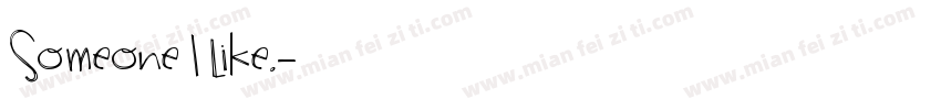 Someone I like.字体转换